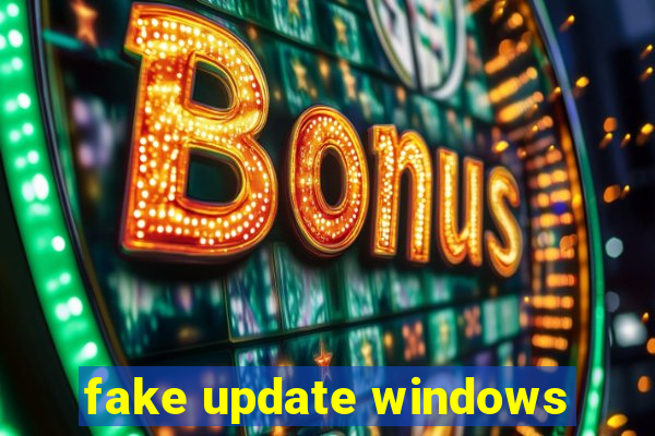 fake update windows